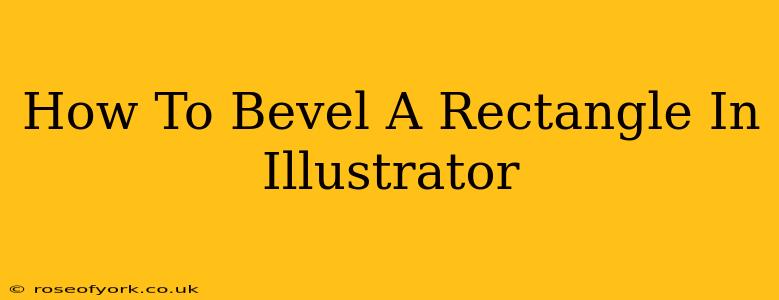 How To Bevel A Rectangle In Illustrator