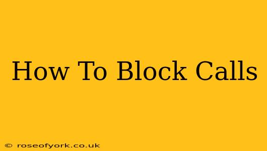 How To Block Calls