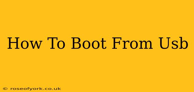 How To Boot From Usb