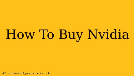 How To Buy Nvidia