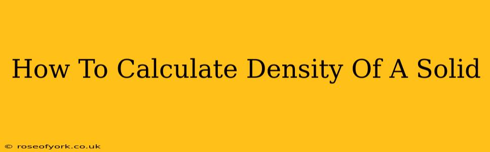 How To Calculate Density Of A Solid