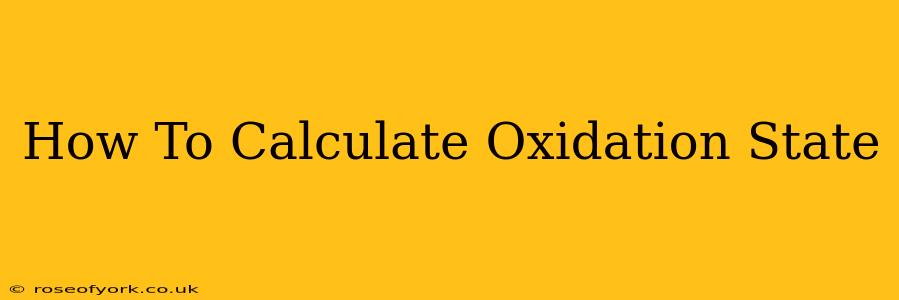 How To Calculate Oxidation State