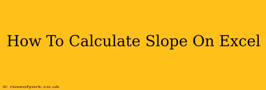 How To Calculate Slope On Excel