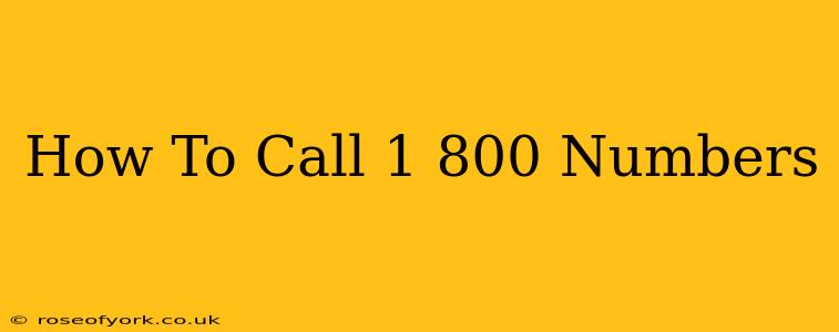 How To Call 1 800 Numbers