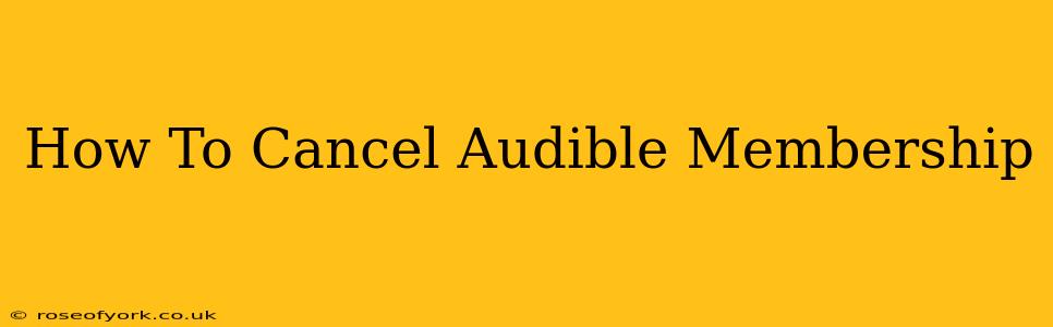 How To Cancel Audible Membership