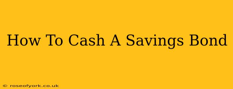 How To Cash A Savings Bond