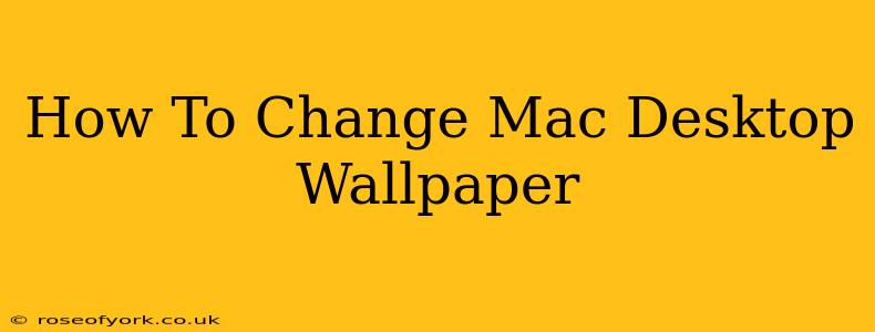 How To Change Mac Desktop Wallpaper