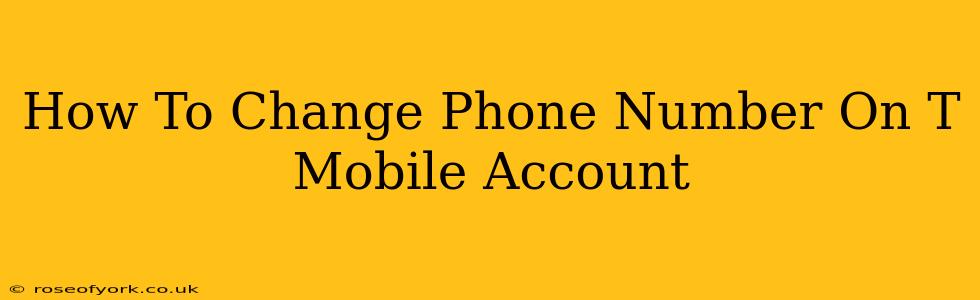 How To Change Phone Number On T Mobile Account