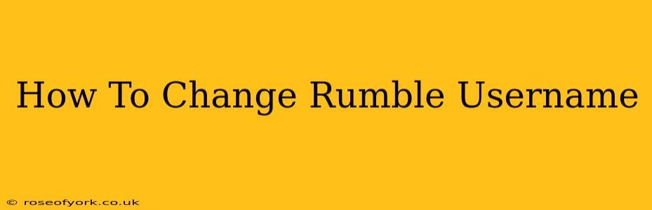 How To Change Rumble Username