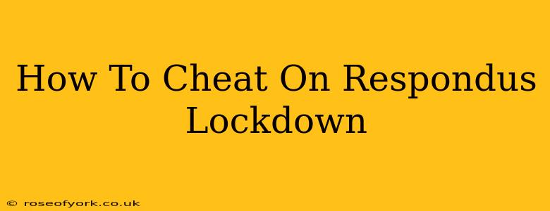 How To Cheat On Respondus Lockdown