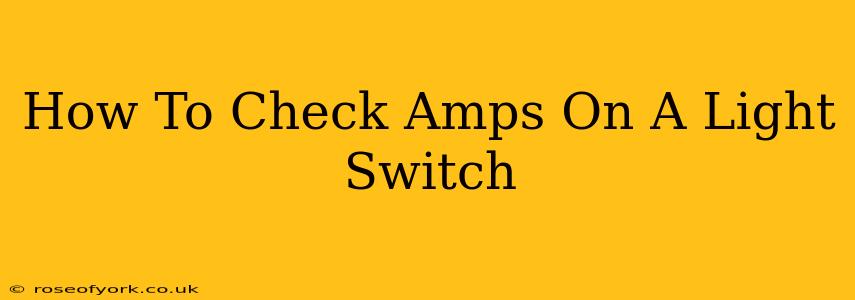 How To Check Amps On A Light Switch