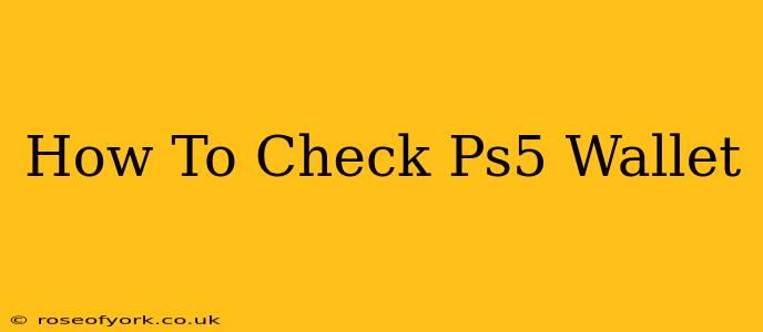 How To Check Ps5 Wallet