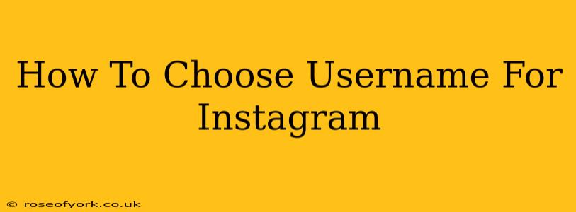 How To Choose Username For Instagram