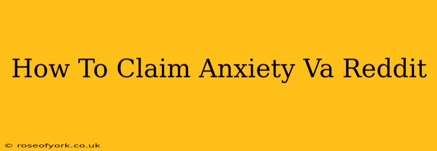 How To Claim Anxiety Va Reddit