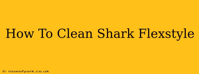 How To Clean Shark Flexstyle