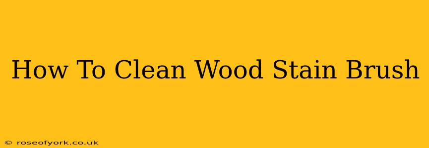 How To Clean Wood Stain Brush