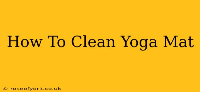 How To Clean Yoga Mat