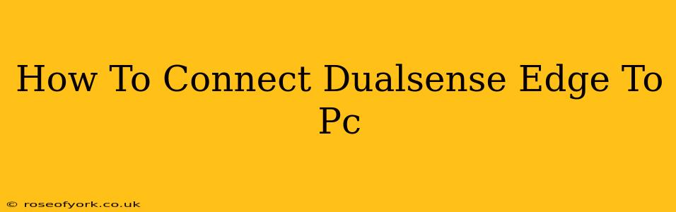 How To Connect Dualsense Edge To Pc