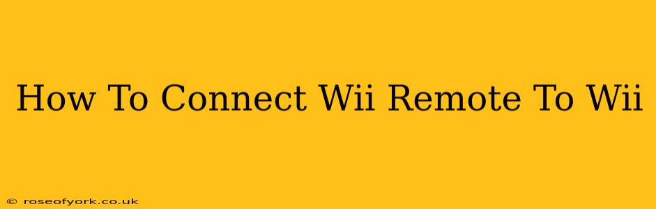 How To Connect Wii Remote To Wii