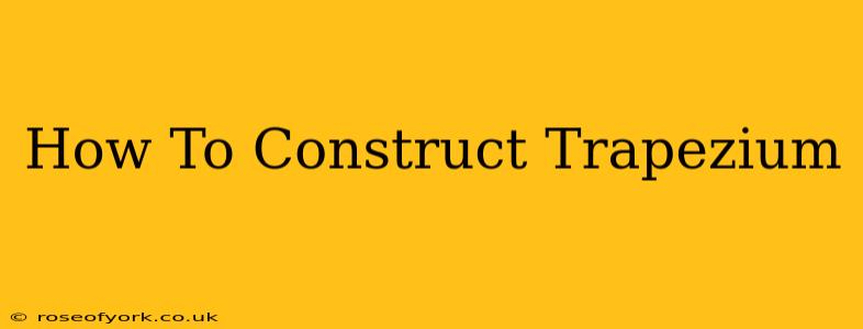 How To Construct Trapezium