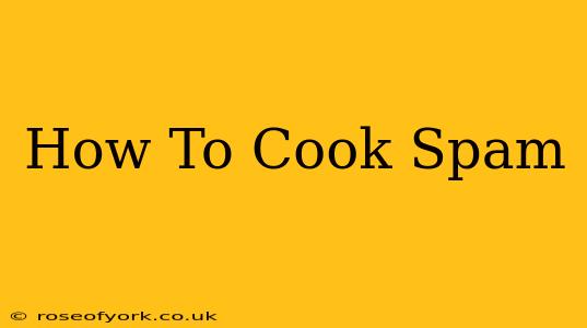 How To Cook Spam