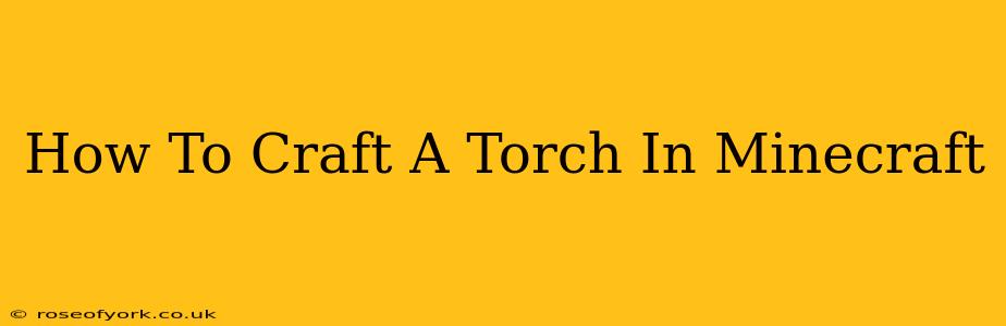 How To Craft A Torch In Minecraft