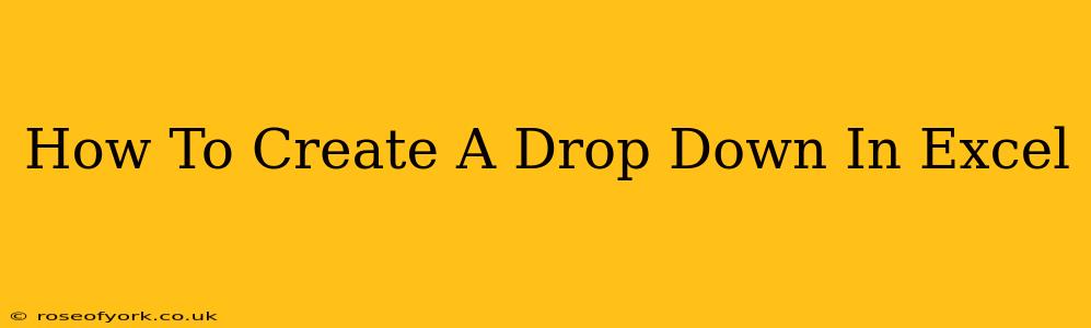 How To Create A Drop Down In Excel