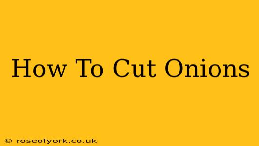 How To Cut Onions