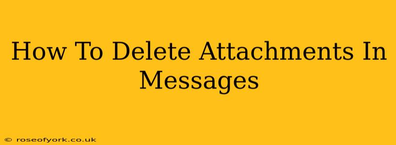 How To Delete Attachments In Messages