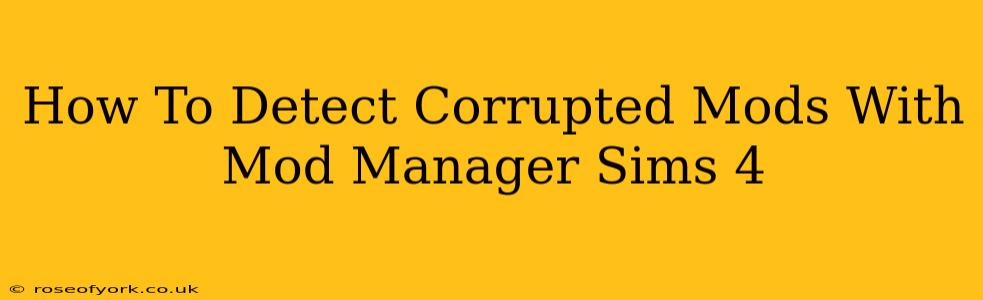 How To Detect Corrupted Mods With Mod Manager Sims 4