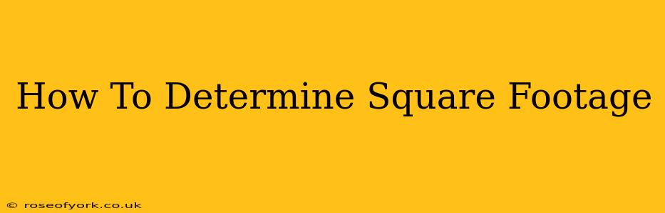 How To Determine Square Footage