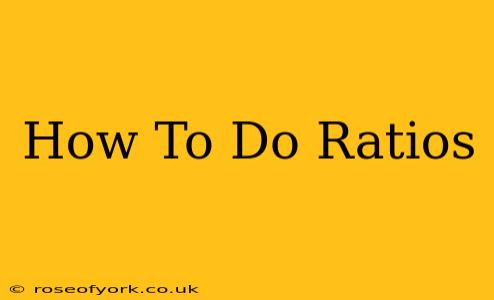 How To Do Ratios