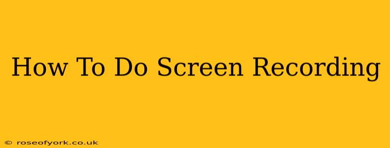 How To Do Screen Recording