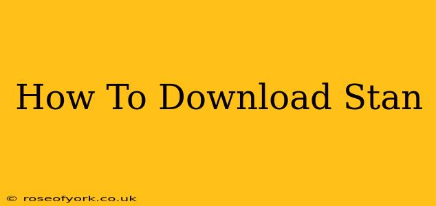 How To Download Stan