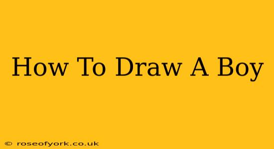 How To Draw A Boy