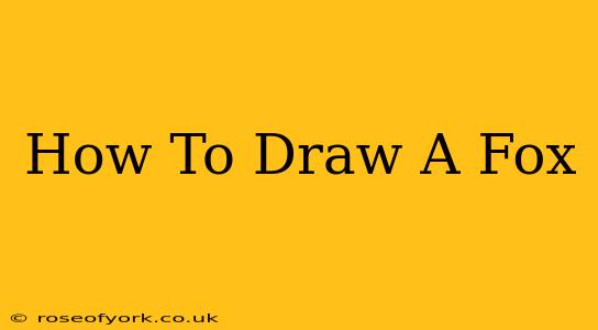 How To Draw A Fox