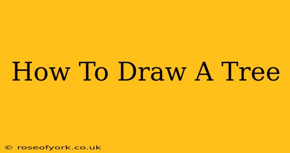 How To Draw A Tree