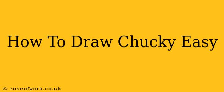 How To Draw Chucky Easy