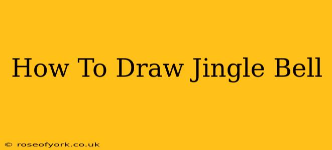 How To Draw Jingle Bell