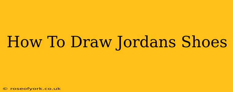 How To Draw Jordans Shoes