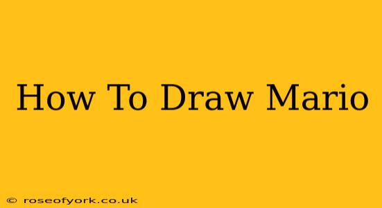 How To Draw Mario