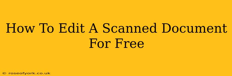 How To Edit A Scanned Document For Free