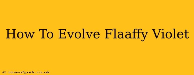 How To Evolve Flaaffy Violet