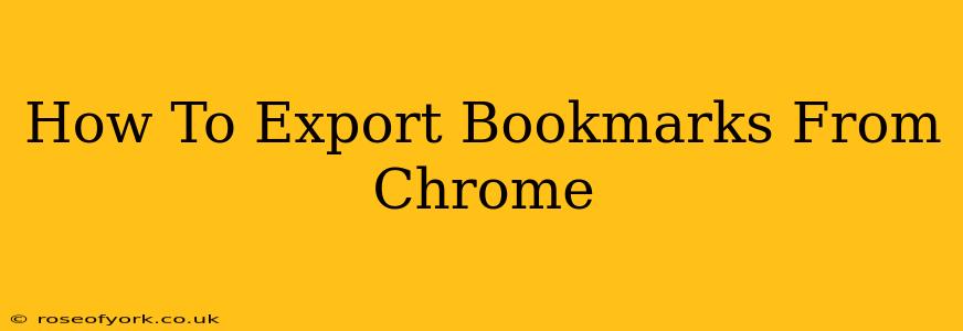 How To Export Bookmarks From Chrome