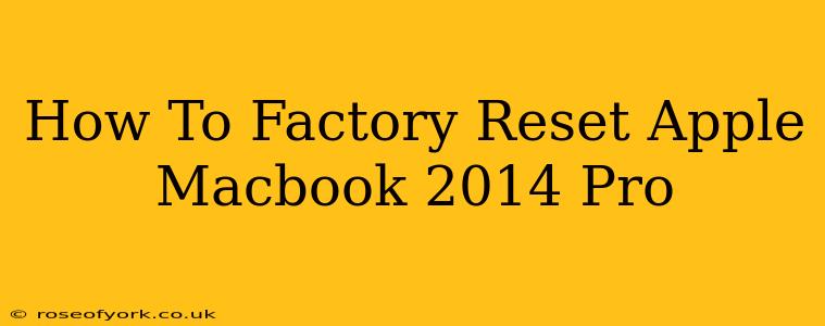 How To Factory Reset Apple Macbook 2014 Pro