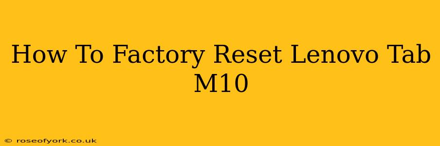 How To Factory Reset Lenovo Tab M10