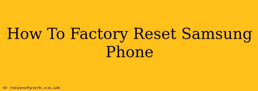 How To Factory Reset Samsung Phone