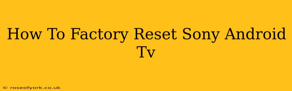 How To Factory Reset Sony Android Tv