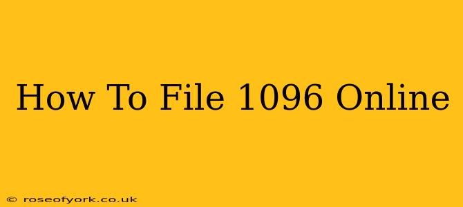 How To File 1096 Online