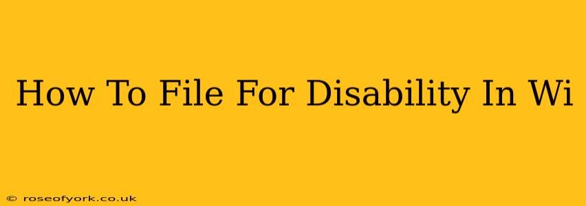 How To File For Disability In Wi